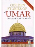 Golden Stories of 'Umar ibn al-Khattaab (radeeyallaahu 'anhu)